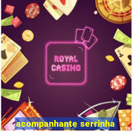 acompanhante serrinha